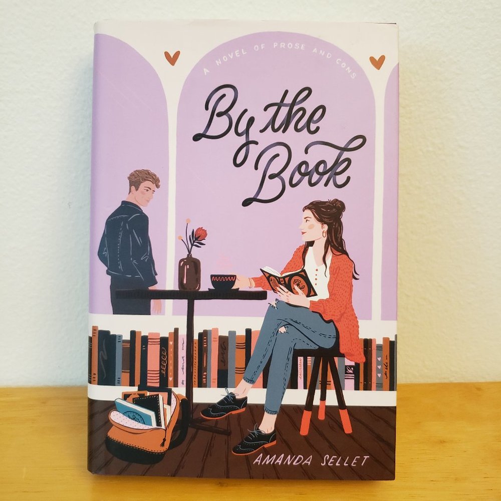 By the Book: A Novel of Prose and Cons by Amanda Sellet (hardcover)